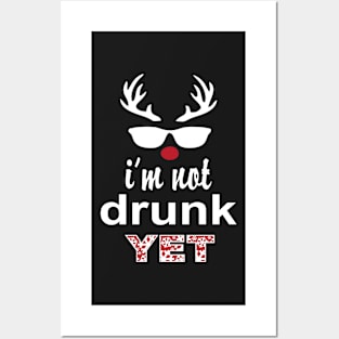 I'm Not DRUNK Yet Christmas Design Posters and Art